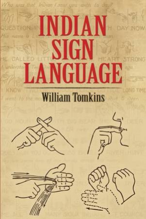 Indian Sign Language by WILLIAM TOMKINS