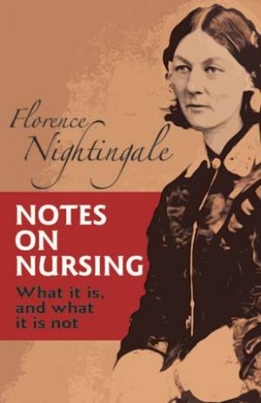 Notes on Nursing by Florence Nightingale - 9780486223407