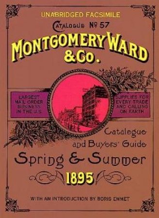 Montgomery Ward Catalogue of 1895 by MONTGOMERY WARD AND CO.