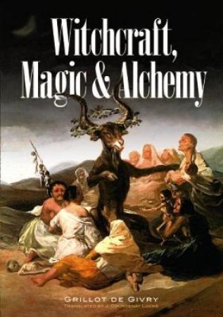 Witchcraft, Magic and Alchemy by EMILE GRILLOT DE GIVRY