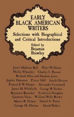 Early Black American Writers by BENJAMIN BRAWLEY