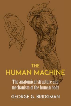 Human Machine by GEORGE B. BRIDGMAN