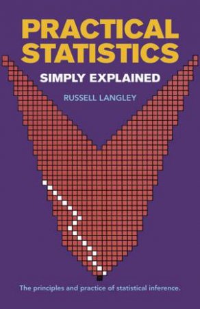 Practical Statistics Simply Explained by DR. RUSSELL A. LANGLEY