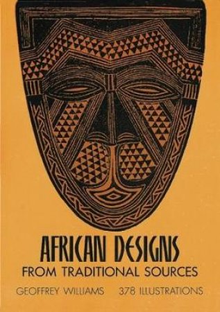 African Designs from Traditional Sources by GEOFFREY WILLIAMS