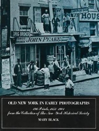 Old New York in Early Photographs by MARY BLACK