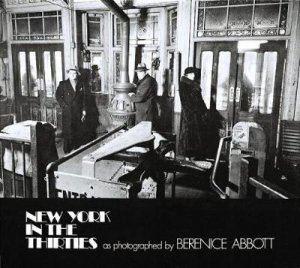 New York in the Thirties by BERENICE ABBOTT