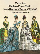 Victorian Fashion Paper Dolls from Harpers Bazar 18671898