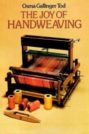 Joy of Handweaving by OSMA TOD