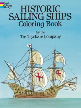 Historic Sailing Ships Coloring Book by TRE TRYCKARE CO.