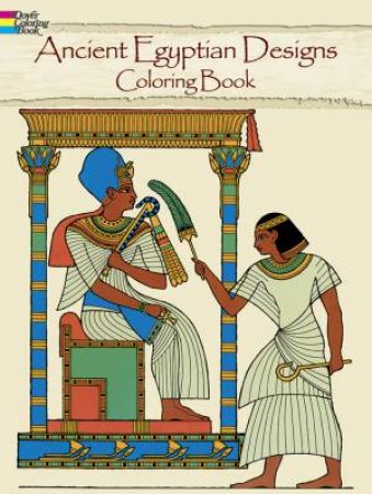 Ancient Egyptian Designs Coloring Book by Ed Sibbett