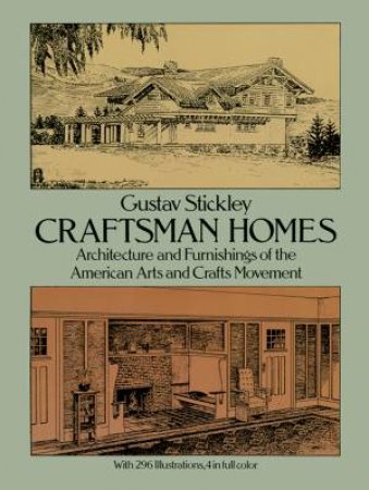 Craftsman Homes by GUSTAV STICKLEY