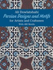 Persian Designs and Motifs for Artists and Craftsmen