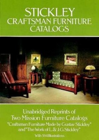 Stickley Craftsman Furniture Catalogs by GUSTAV STICKLEY