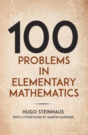 One Hundred Problems in Elementary Mathematics by HUGO STEINHAUS