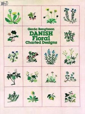 Danish Floral Charted Designs by GERDA BENGTSSON