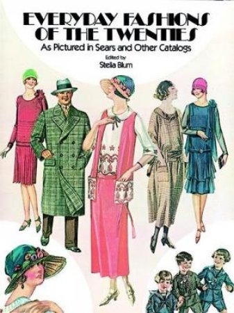 Everyday Fashions of the Twenties by STELLA BLUM