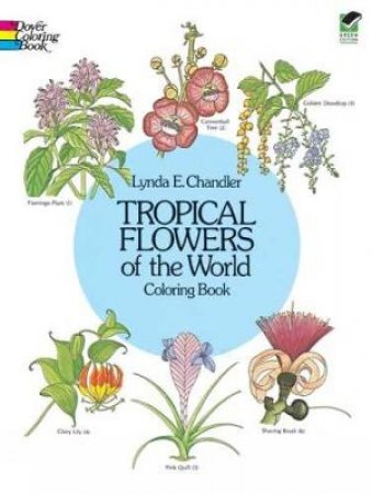 Tropical Flowers of the World Coloring Book by LYNDA E. CHANDLER