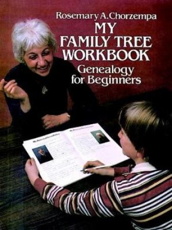 My Family Tree Workbook by ROSEMARY CHORZEMPA