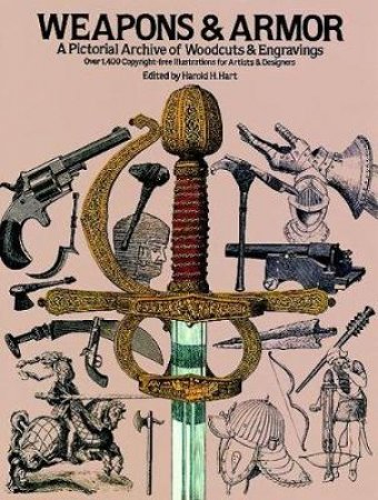 Weapons and Armor by HAROLD M. HART