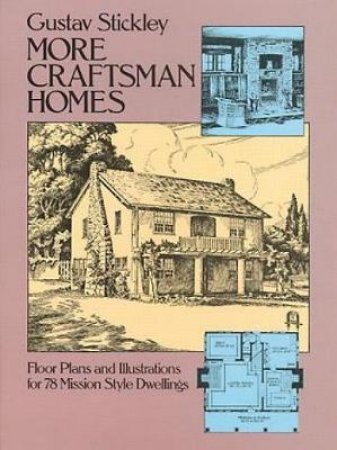 More Craftsman Homes by GUSTAV STICKLEY