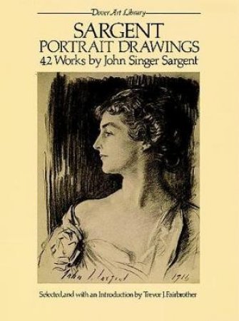 Sargent Portrait Drawings by JOHN SINGER SARGENT