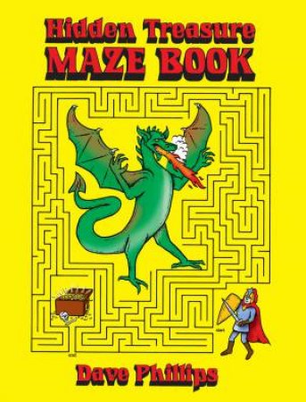 Hidden Treasure Maze Book by DAVE PHILLIPS