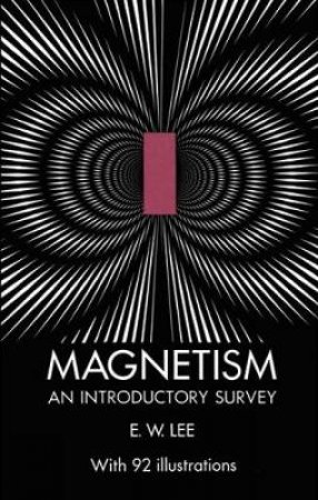 Magnetism by E. W. LEE