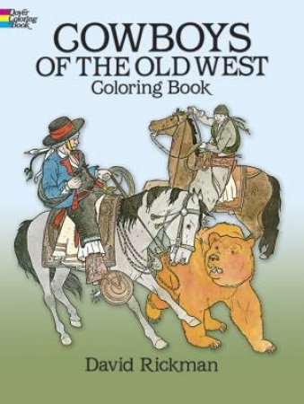 Cowboys of the Old West Coloring Book by DAVID RICKMAN