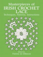 Masterpieces Of Irish Crochet Lace