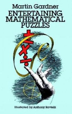 Entertaining Mathematical Puzzles by MARTIN GARDNER