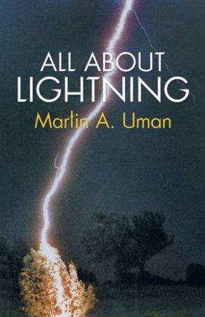 All About Lightning by MARTIN A. UMAN