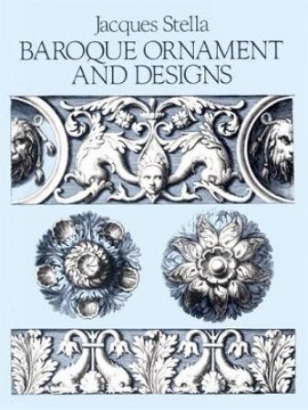 Baroque Ornament and Designs by JACQUES STELLA