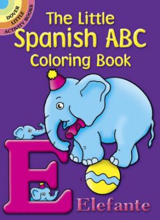 Little Spanish ABC Coloring Book by ANNA POMASKA