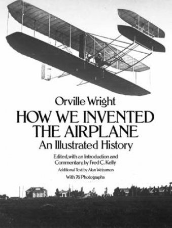 How We Invented the Airplane by ORVILLE WRIGHT