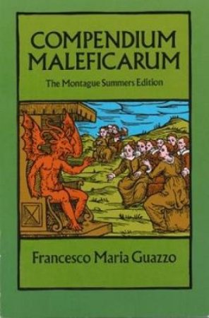 Compendium Maleficarum by FRANCESCO MARIA GUAZZO