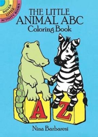 Little Animal ABC Coloring Book by NINA BARBARESI