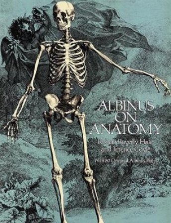 Albinus on Anatomy by ROBERT BEVERLY HALE