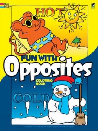 Fun with Opposites Coloring Book by ANNA POMASKA