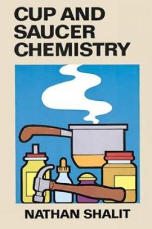 Cup and Saucer Chemistry by NATHAN SHALIT