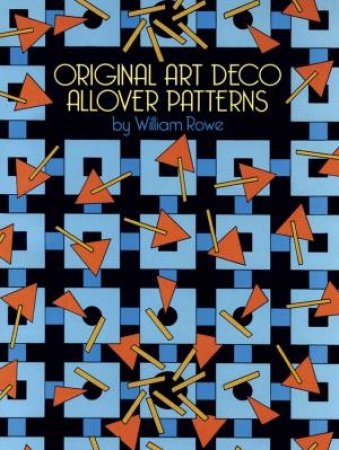 Original Art Deco Allover Patterns by WILLIAM ROWE