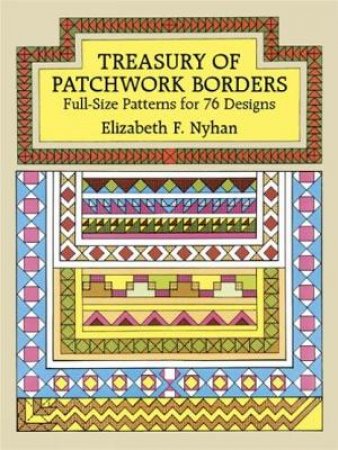 Treasury of Patchwork Borders by ELIZABETH F. NYHAN