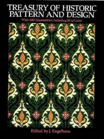 Treasury of Historic Pattern and Design by J. ENGELHORN