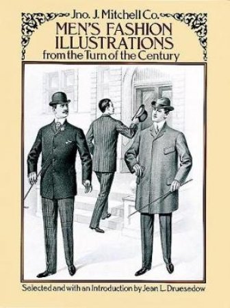 Men's Fashion Illustrations from the Turn of the Century by MITCHELL CO.