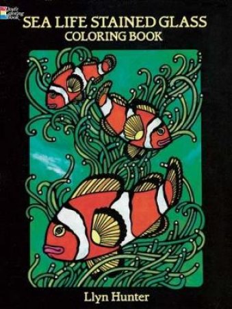 Sea Life Stained Glass Coloring Book by LLYN HUNTER