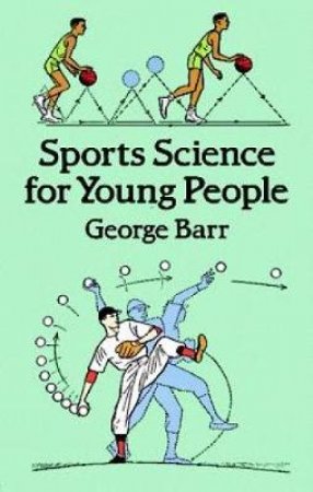 Sports Science for Young People by GEORGE BARR