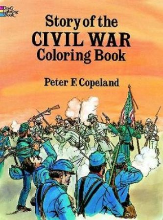 Story of the Civil War Coloring Book by PETER F. COPELAND