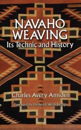 Navaho Weaving by CHARLES AVERY AMSDEN