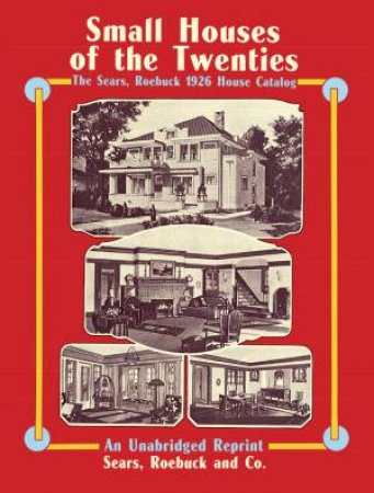 Small Houses of the Twenties by ROEBUCK AND CO. SEARS