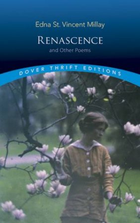 Renascence And Other Poems by Edna St. Vincent Millay