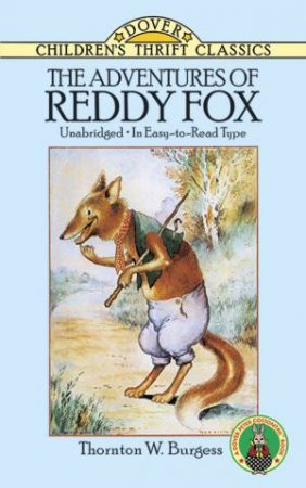 The Adventures Of Reddy Fox by Thornton W. Burgess